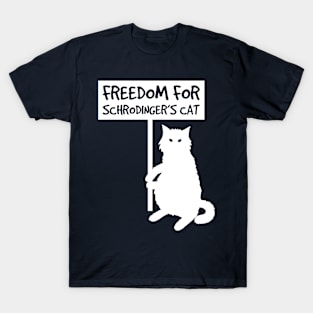 Freedom for Schrödinger's cat T-Shirt